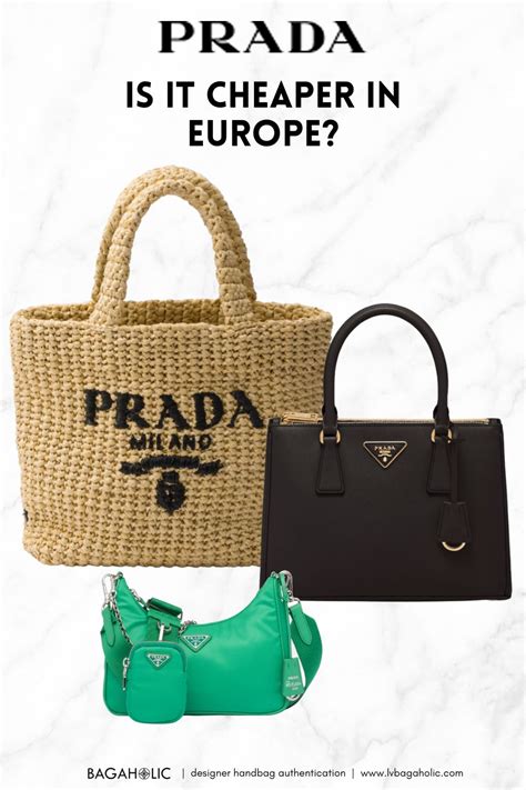 is it cheaper to buy prada in london or paris|is prada cheaper europe.